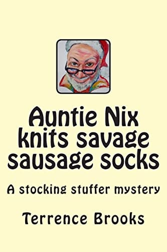 Auntie Nix Knits Savage Sausage Socks A Stocking Stuffer Mystery