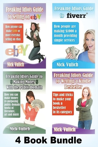 Freaking Idiots Guides 4 Book Bundle Ebay Fiverr Kindle and Public Domain