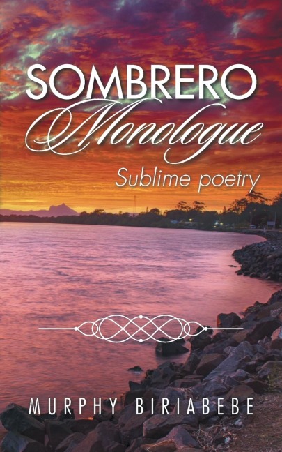 SOMBRERO MONOLOGUE: Sublime poetry