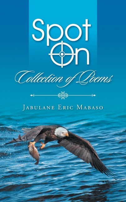 Spot on: Collection of Poems