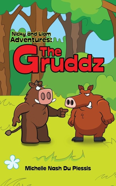 Nicky and Liam Adventures: The Gruddz