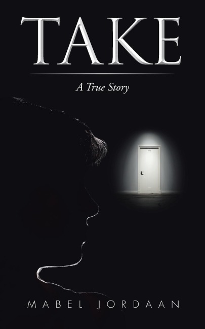 TAKE: A True Story