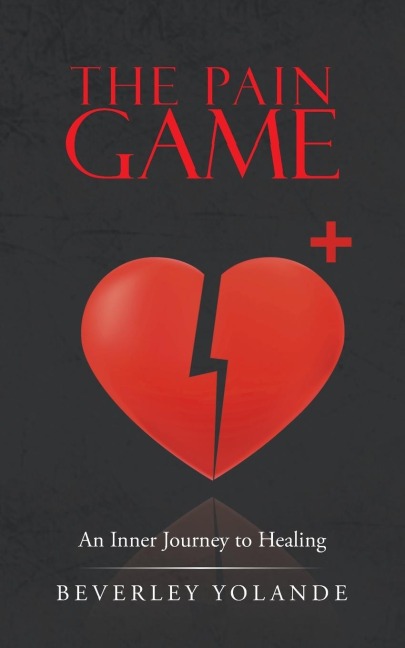 The Pain Game: An Inner Journey to Healing