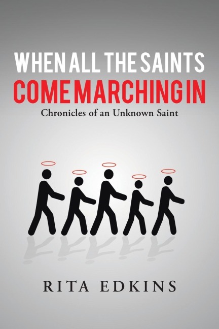 When All the Saints Come Marching In: Chronicles of an Unknown Saint