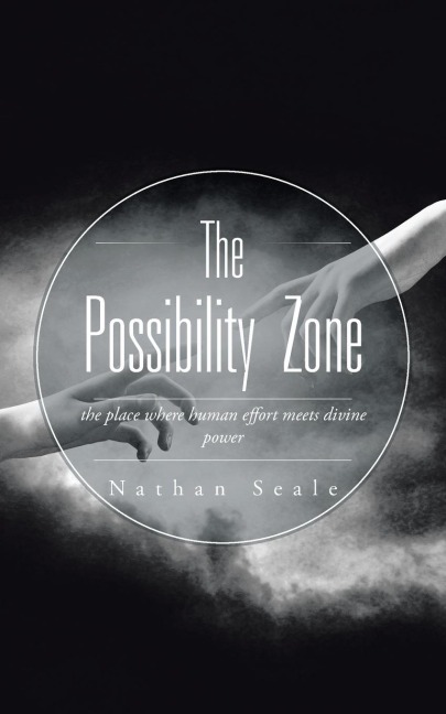 The Possibility Zone: the place where human effort meets divine power