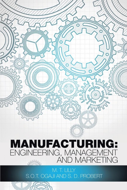 Manufacturing: Engineering, Management and Marketing