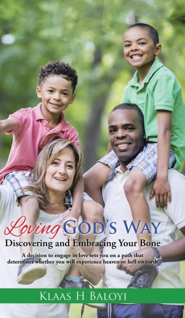 Loving Gods Way: Discovering and Embracing Your Bone