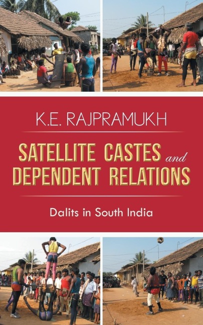 Satellite Castes and Dependent Relations: Dalits in South India
