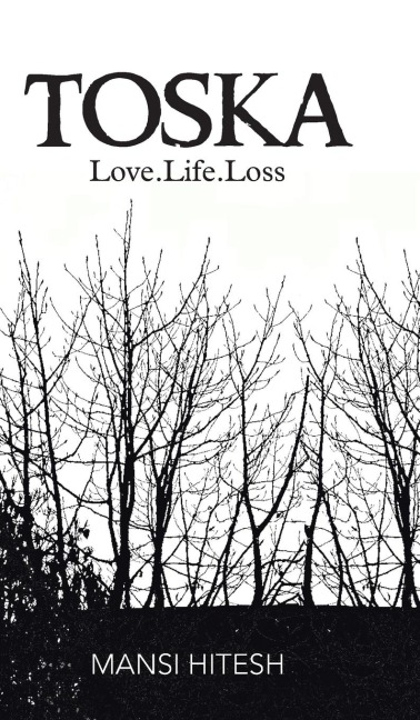 Toska: Love.Life.Loss