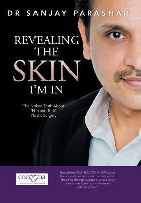 Revealing the Skin Im in: The Naked Truth about Nip and Tuck Plastic Surgery