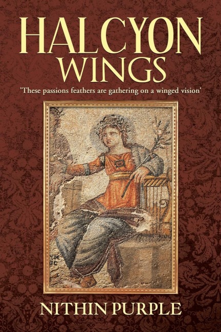 Halcyon Wings: These Passions Feathers Are Gathering on a Winged Vision