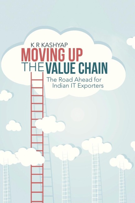 Moving Up the Value Chain: The Road Ahead for Indian It Exporters