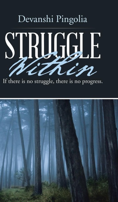 Struggle Within: If There Is No Struggle, There Is No Progress.