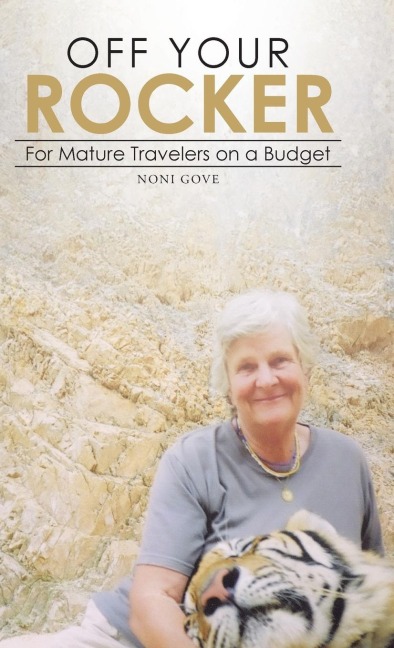 Off Your Rocker: For Mature Travelers on a Budget