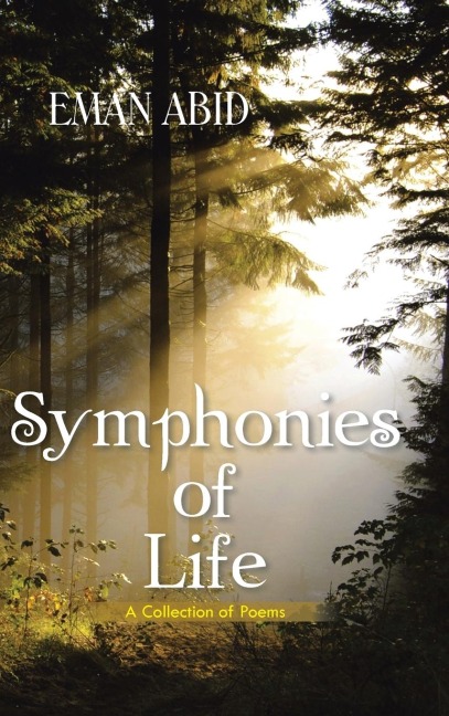 Symphonies of Life: A Collection of Poems
