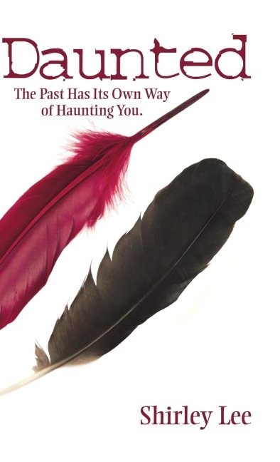 Daunted: The Past Has Its Own Way of Haunting You.