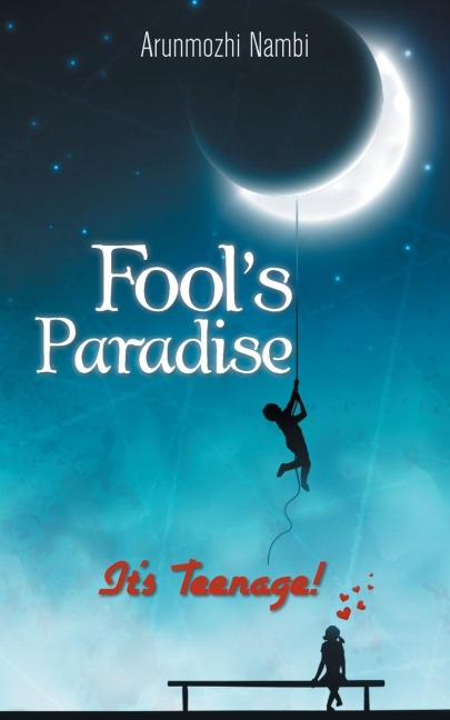 Fools Paradise: Its Teenage!