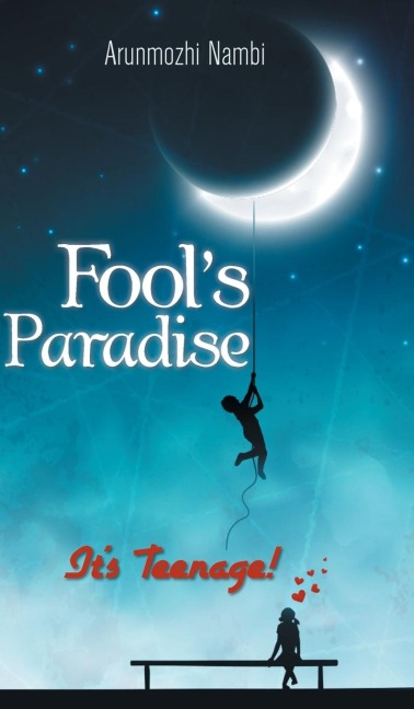 Fools Paradise: Its Teenage!
