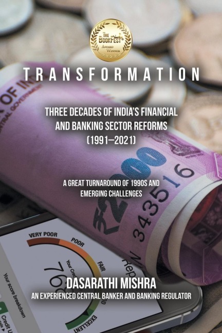 T R A N S F O R M A T I O N: THREE DECADES OF INDIA'S FINANCIAL AND BANKING SECTOR REFORMS (1991-2021)