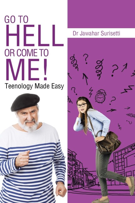 Go to Hell or Come to Me!: Teenology Made Easy