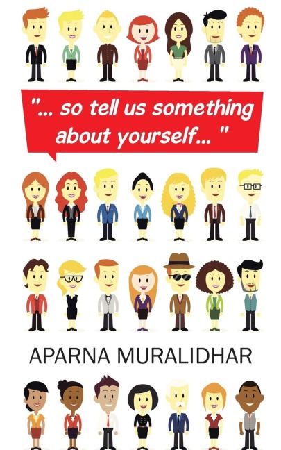 ... So Tell Us Something about Yourself... 