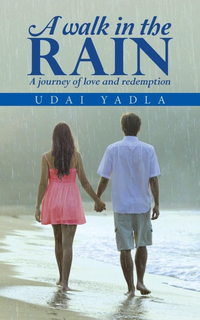 A WALK IN THE RAIN: A journey of love and redemption