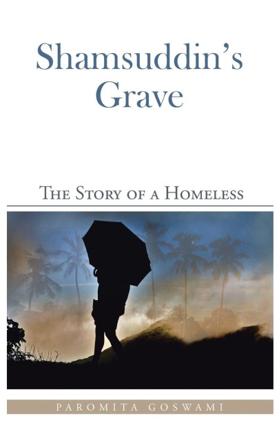 Shamsuddin's Grave: The Story of a Homeless