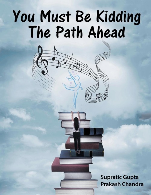 You Must Be Kidding The Path Ahead