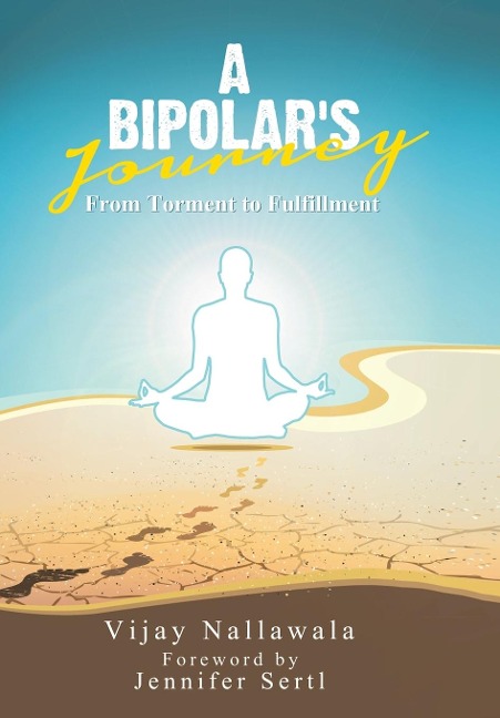 A Bipolar's Journey: From Torment to Fulfillment