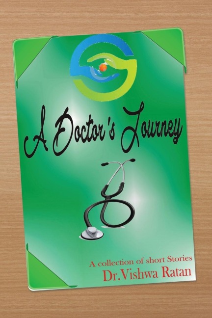 A Doctors Journey: A Collection of Short Stories