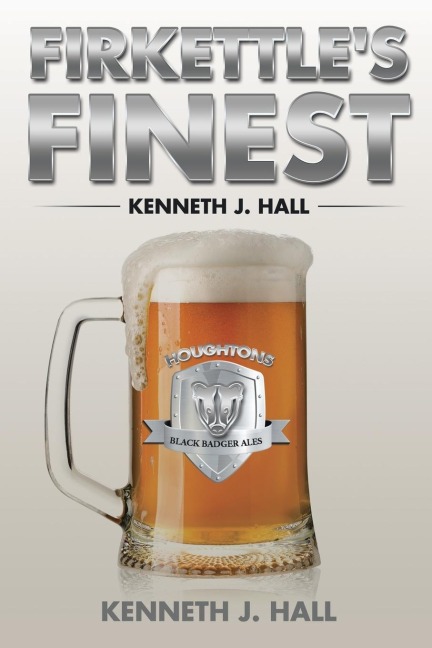 Firkettles Finest: A Novel