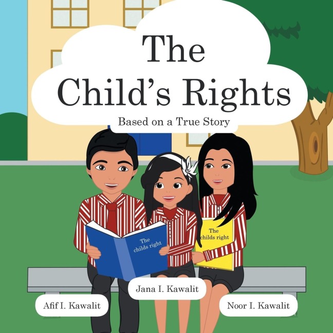 The Childs Rights: Based on a True Story