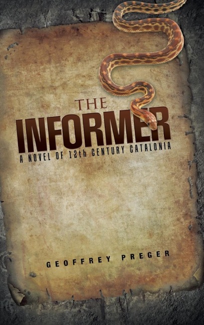THE INFORMER: A Novel of 12th century Catalonia