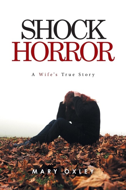 Shock Horror: A Wifes True Story