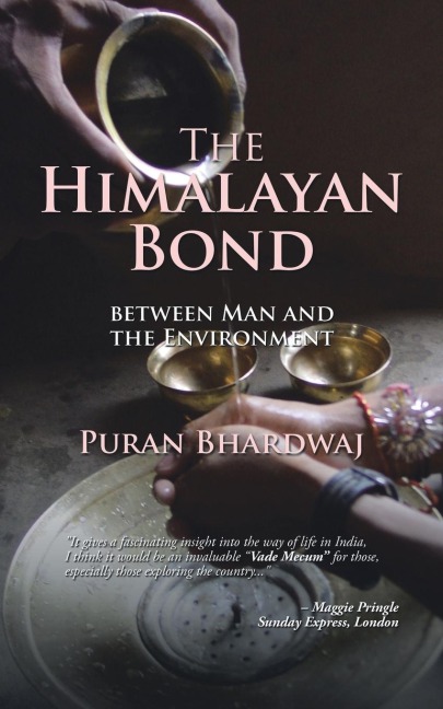 The Himalayan Bond: BETWEEN MAN AND THE ENVIRONMENT