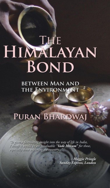 The Himalayan Bond: BETWEEN MAN AND THE ENVIRONMENT