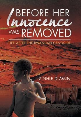 Before Her Innocence Was Removed: Life After The Rwandan Genocide
