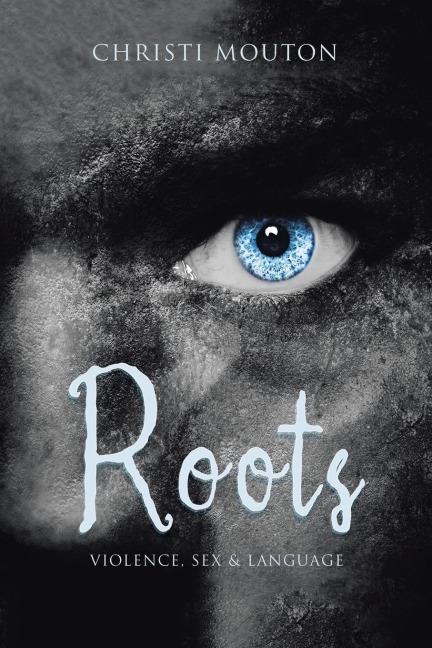Roots Violence, Sex & Language