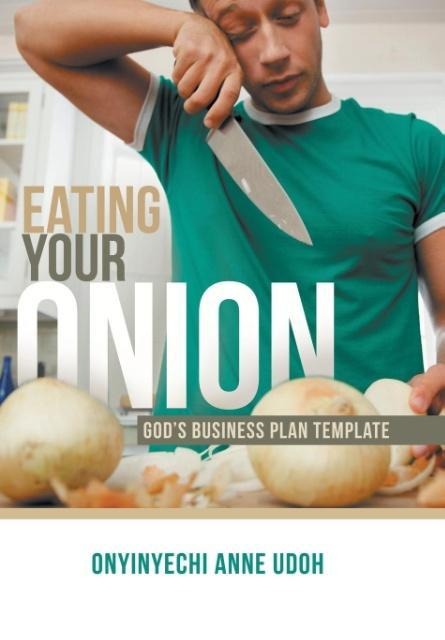 Eating Your Onion: God's Business Plan Template
