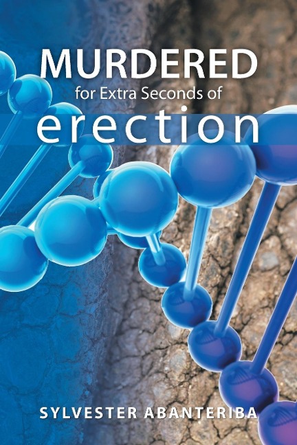 Murdered for Extra Seconds of Erection