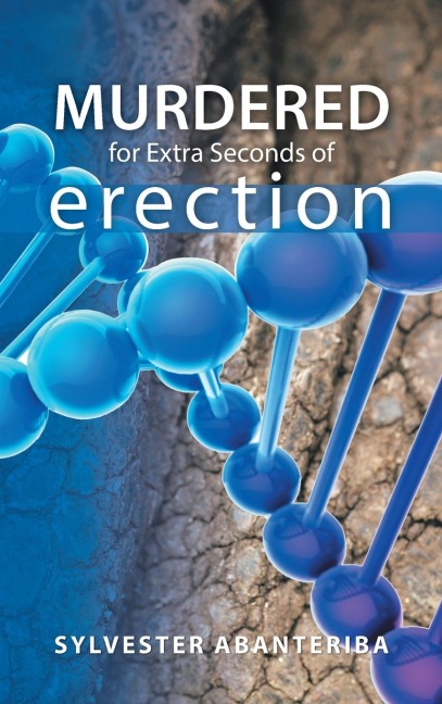 Murdered for Extra Seconds of Erection