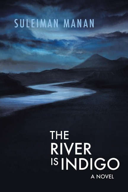 The River is Indigo: A Novel