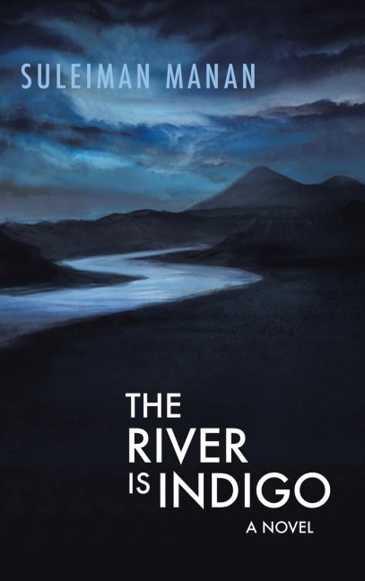 The River is Indigo: A Novel