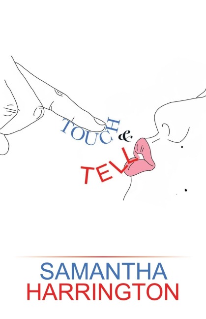 Touch and Tell: A Novel