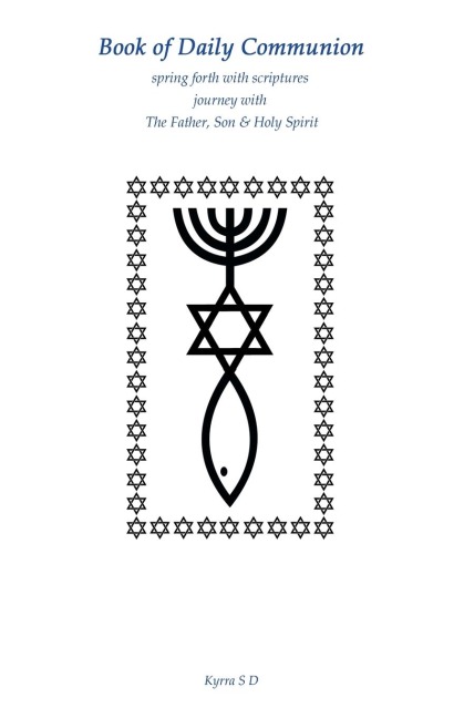 book of daily communion: spring forth with scriptures journey with the father, son & holy spirit
