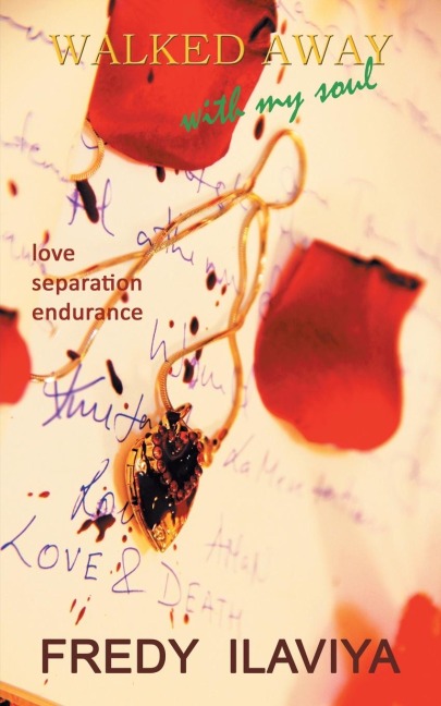 Walked Away with My Soul: Love. Separation. Endurance