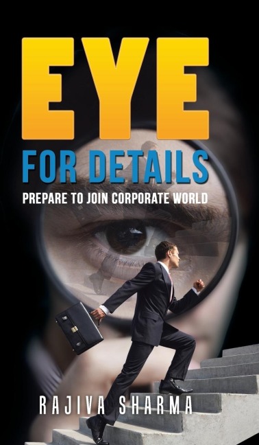 Eye for details: Prepare to join corporate world