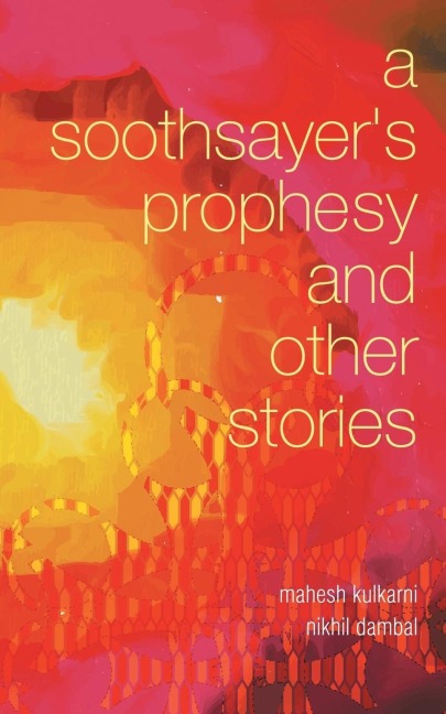 A Soothsayers Prophesy and Other Stories