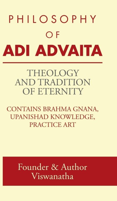 THEOLOGY AND TRADITION OF ETERNITY: PHILOSOPHY OF ADI ADVAITA
