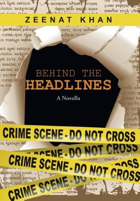 Behind the Headlines: A Novella